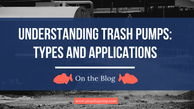 Understanding Trash Pumps: Types and Applications